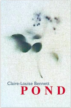 Pond, by Claire-Louise Bennett